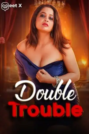 Double Trouble