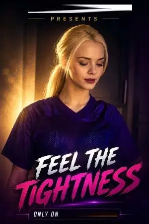 Feel The Tightness