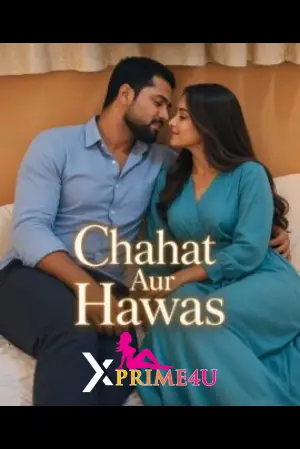 Chahat Aur Hawas