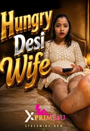 Hungry Desi Wife