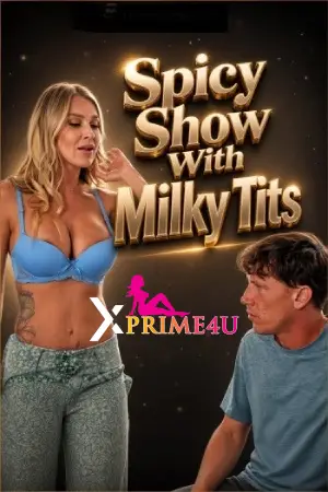 Spicy Show With Milky Tits